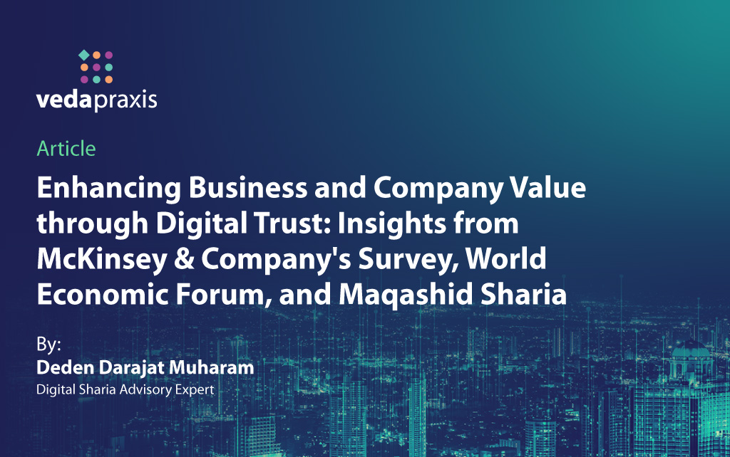 enhancing-business-and-company-value-through-digital-trust-insights-from-mckinsey-companys-survey-world-economic-forum-and-maqashid-sharia